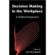 Decision Making in the Workplace,9780805819939 Decision Making in the Workplace,9780805819939