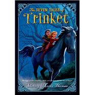 The Seven Tales of Trinket,9781250039941 The Seven Tales of Trinket,9781250039941