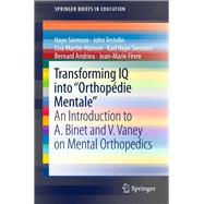 Transforming IQ into “Orthopédie Mentale“,9783319519944 Transforming IQ into “Orthopédie Mentale“,9783319519944
