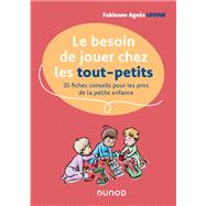 Le besoin de jouer chez les tout-petits,9782100879946 Le besoin de jouer chez les tout-petits,9782100879946