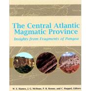 The Central Atlantic Magmatic Province Insights From Fragments of Pangea,9780875909950 The Central Atlantic Magmatic Province Insights From Fragments of Pangea,9780875909950