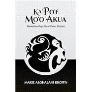 Ka Po‘e Mo‘o Akua: Hawaiian Reptilian Water Deities,9780824889951 Ka Po‘e Mo‘o Akua: Hawaiian Reptilian Water Deities,9780824889951