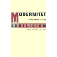 Modernitet og religion,9788779349957 Modernitet og religion,9788779349957