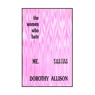 The Women Who Hate Me: Poetry 1980-1990,9780932379986 The Women Who Hate Me: Poetry 1980-1990,9780932379986