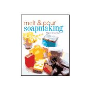 Melt & Pour Soapmaking,9780806929989 Melt & Pour Soapmaking,9780806929989