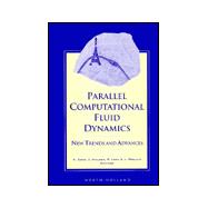 Parallel Computational Fluid Dynamics '93 : New Trends and Advances; Proceedings of the Parallel CFD Conference, Paris, France, May 10-12, 1993,9780444819994 Parallel Computational Fluid Dynamics '93 : New Trends and Advances; Proceedings of the Parallel CFD Conference, Paris, France, May 10-12, 1993,9780444819994