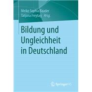 Bildung und Ungleichheit in Deutschland,9783658149994 Bildung und Ungleichheit in Deutschland,9783658149994