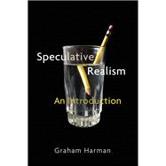 Speculative Realism An Introduction,9781509519996 Speculative Realism An Introduction,9781509519996
