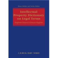 Intellectual Property Dictionary on Legal Terms: English-Chinese / Chinese-English,9781849469999 Intellectual Property Dictionary on Legal Terms: English-Chinese / Chinese-English,9781849469999