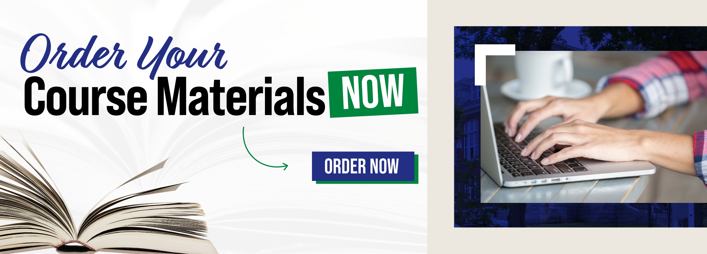 Order your course materials now. Order now.