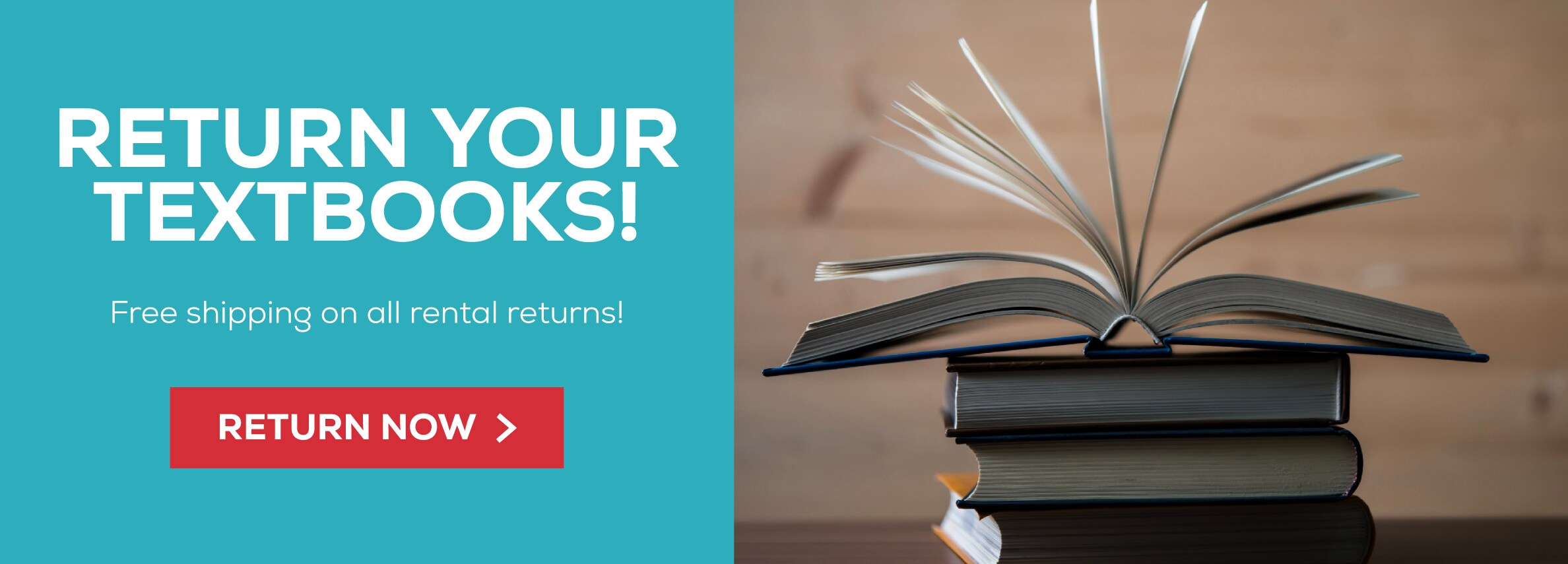 Return Your Textbooks, Free shipping on all rental returns!, Return Now