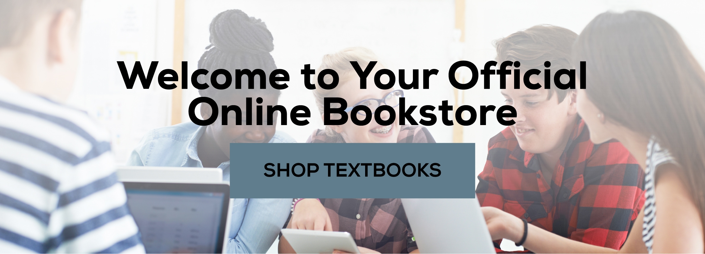 Welcome to your official online bookstore. Shop textbooks.					
