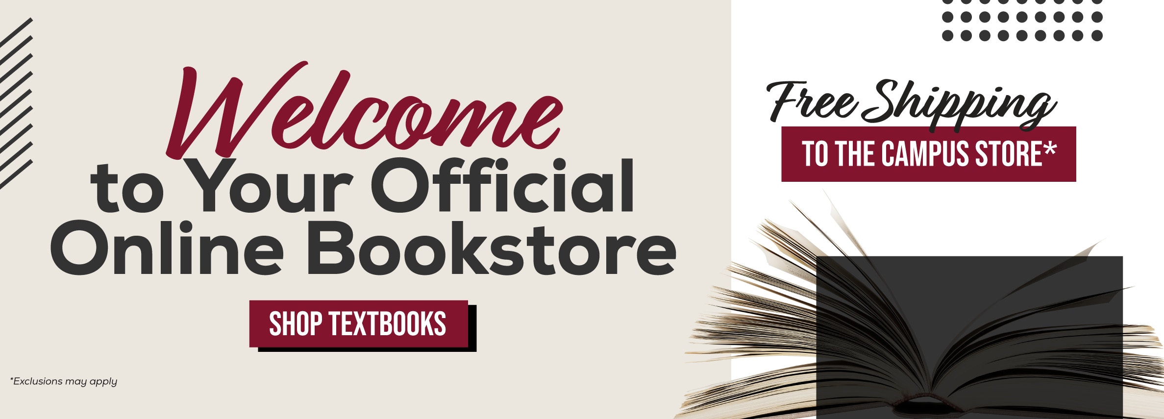 Welcome to your official Online Bookstore. Free shipping to the campus store.* Shop textbooks. *Exclusions may apply