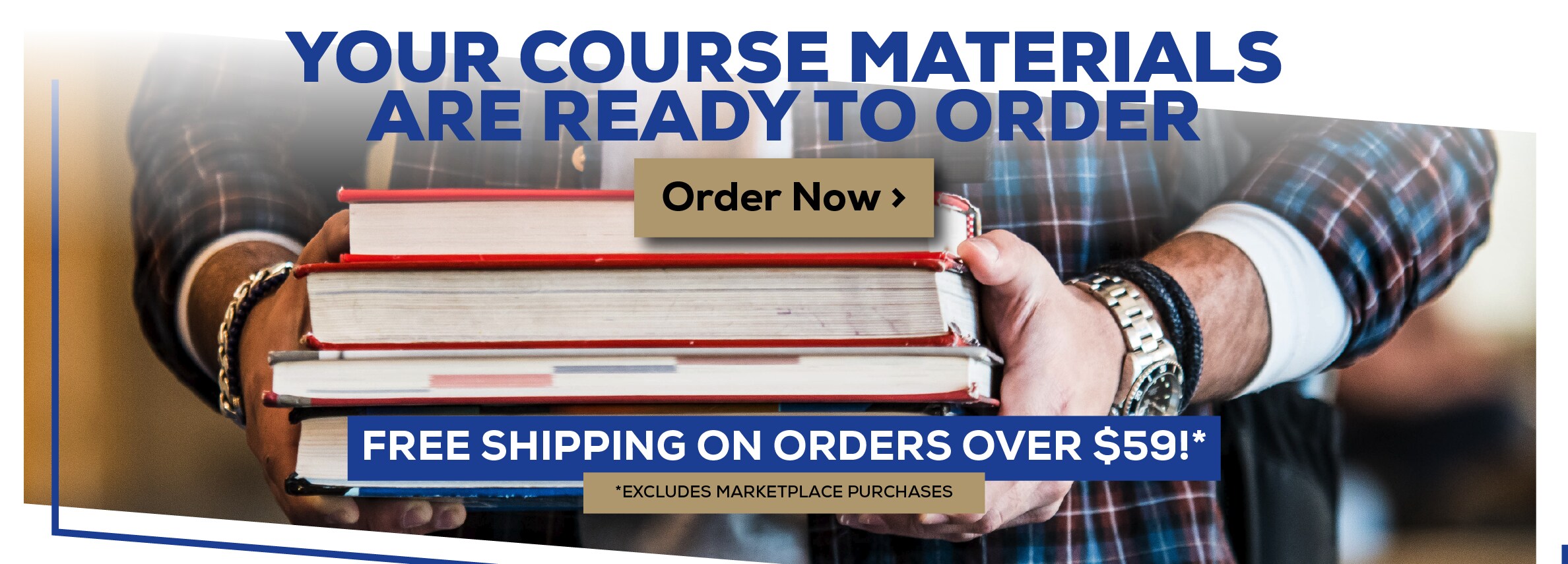 Your Course Materials are Ready to Order. Order Now. Free shipping on orders over $59! *Excludes marketplace purchases.