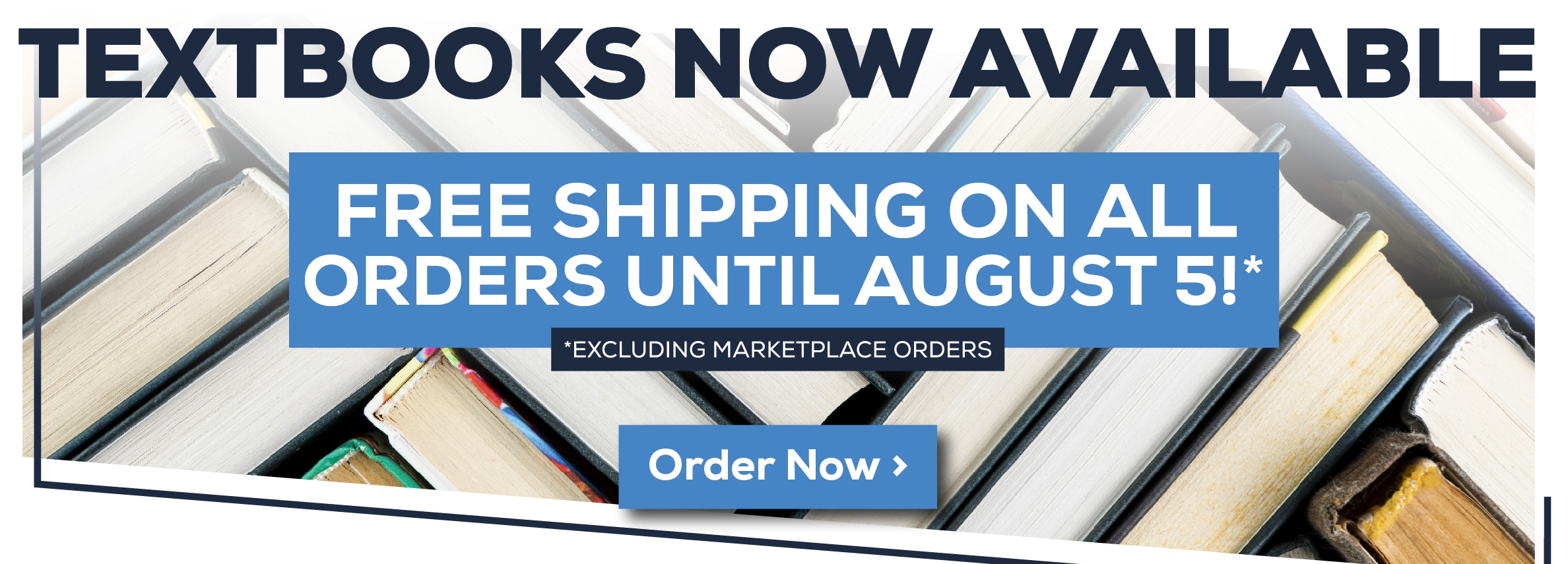Textbooks Now Available. Free shipping on all orders until August 5. Excluding marketplace orders. Order now!