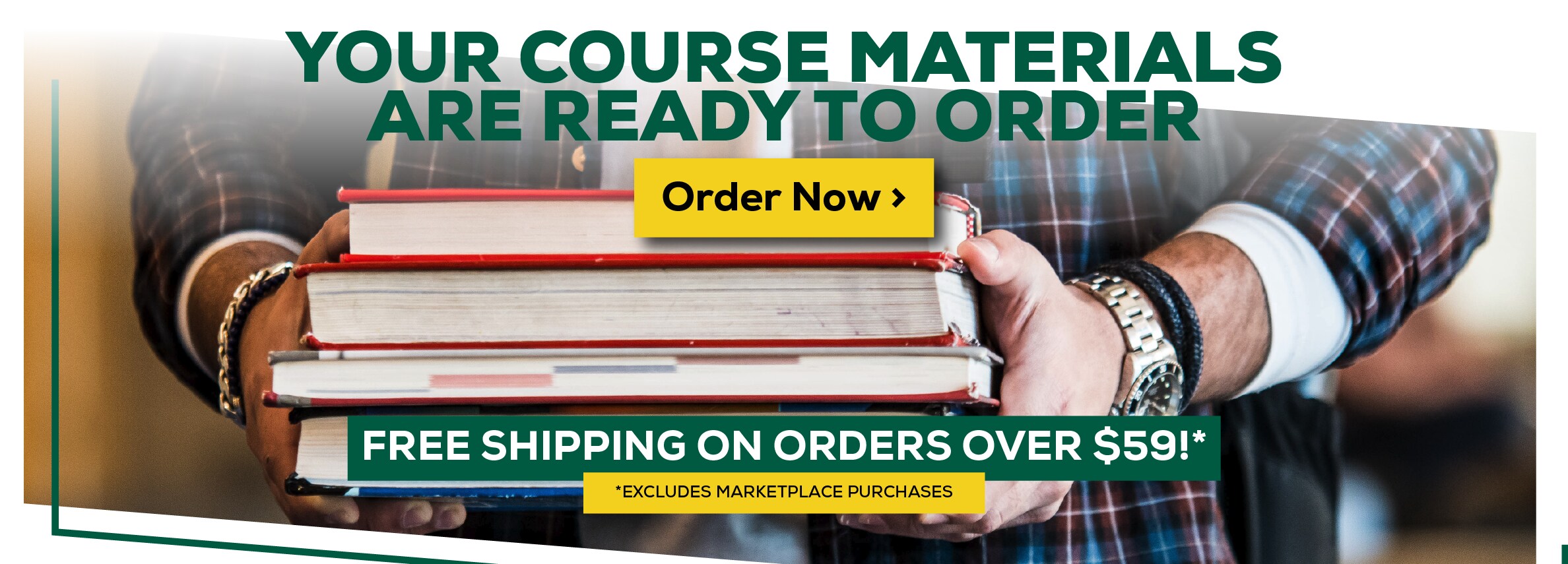 Your Course Materials are Ready to Order. Order Now. Free shipping on orders over $59! *Excludes marketplace purchases.