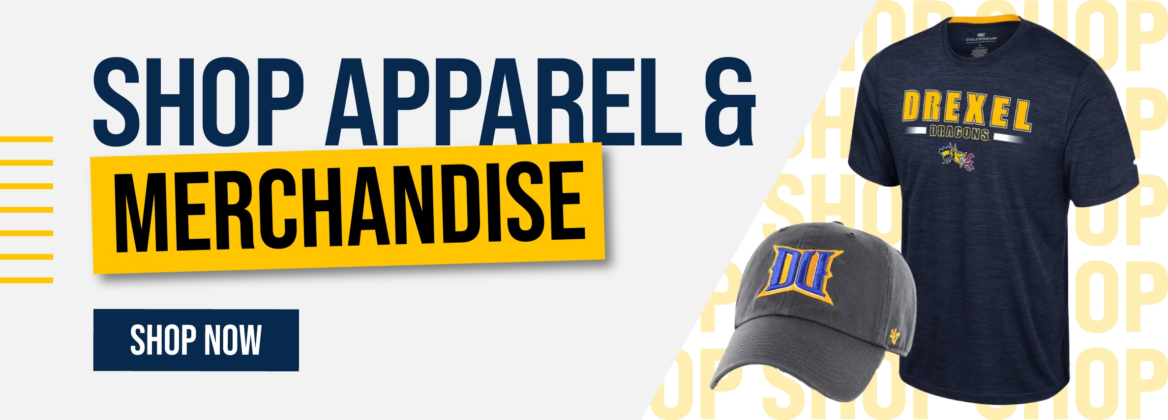 Shop Apparel & Merchandise. Shop Now (new tab)