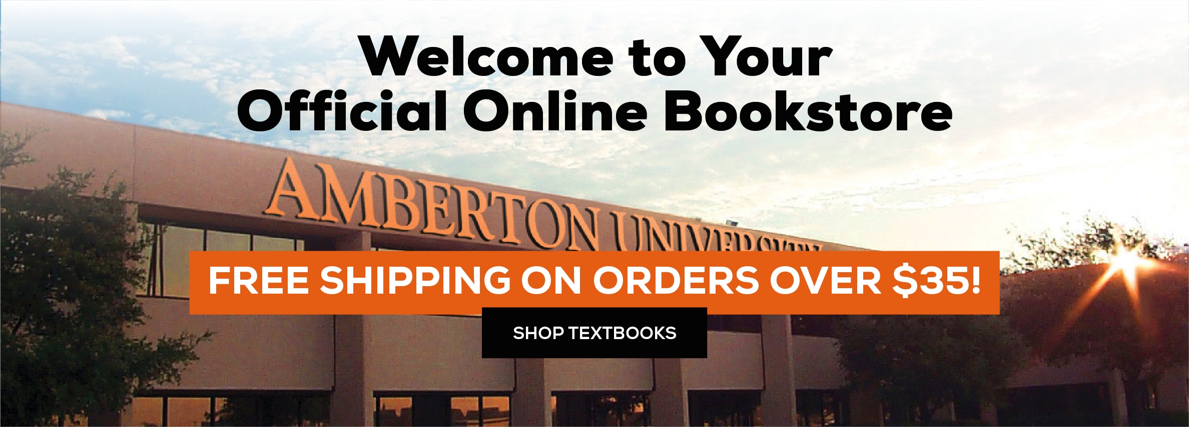 Welcome to your official online bookstore. Free shipping on all orders over $35! Shop textbooksNew Hero Image