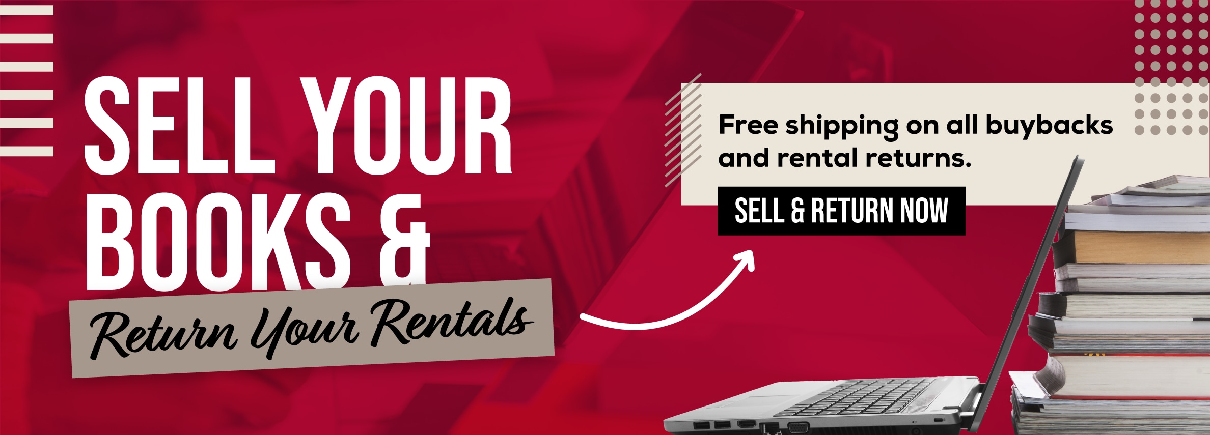 Sell your books and return your rentals online! Free shipping on all buybacks and rental returns. Sell and return now.