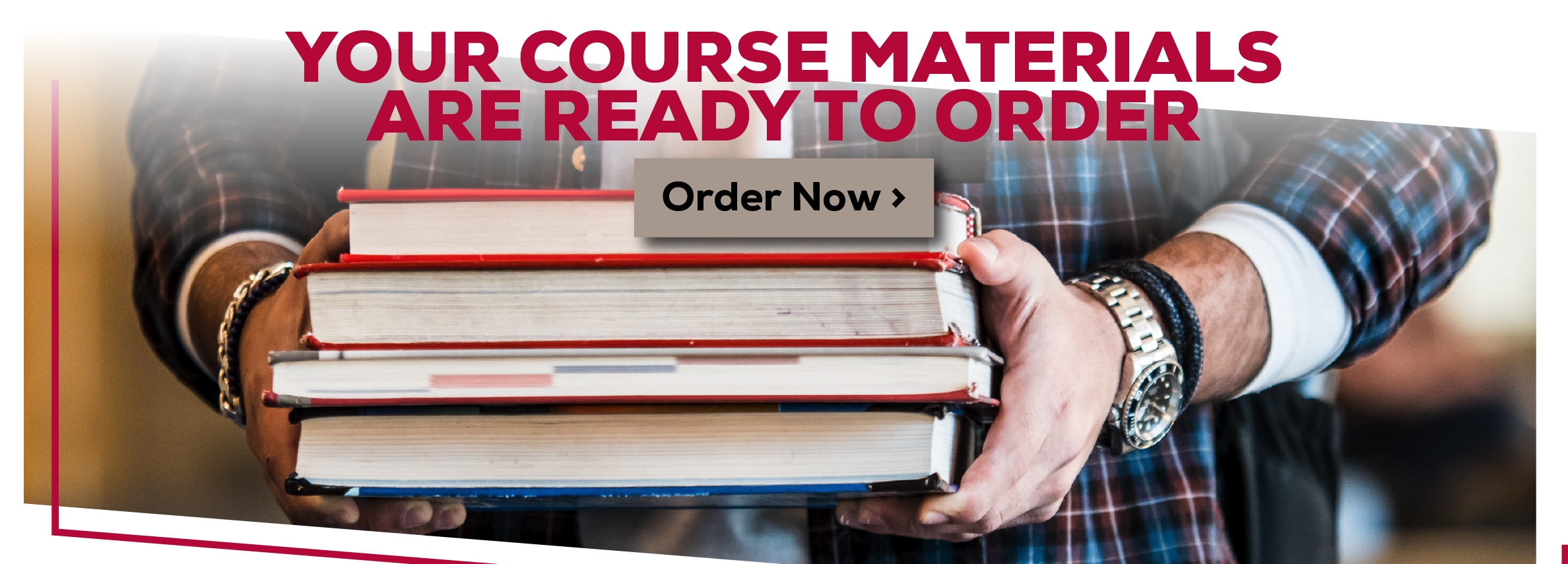 Your Course Materials are Ready to Order. Order Now.  *Excludes marketplace purchases.