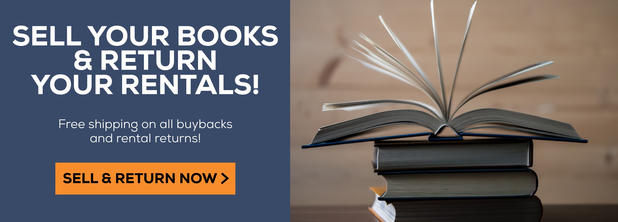 Sell your books and return your rentals online! Free shipping on all buybacks and rental returns. Sell and return now.