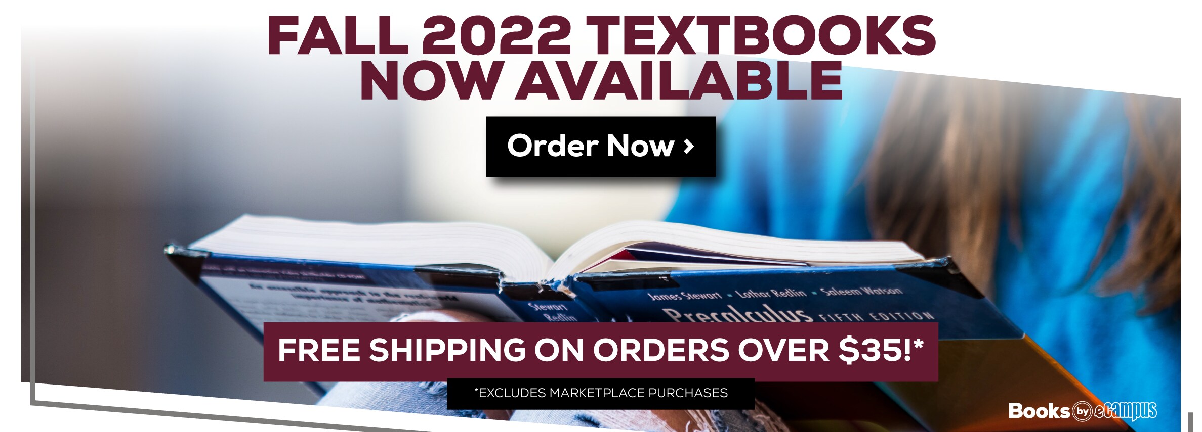 Fall 2022 Textbooks Now Available. Free shipping on orders over $35! Excludes marketplace purchases. Order Now.