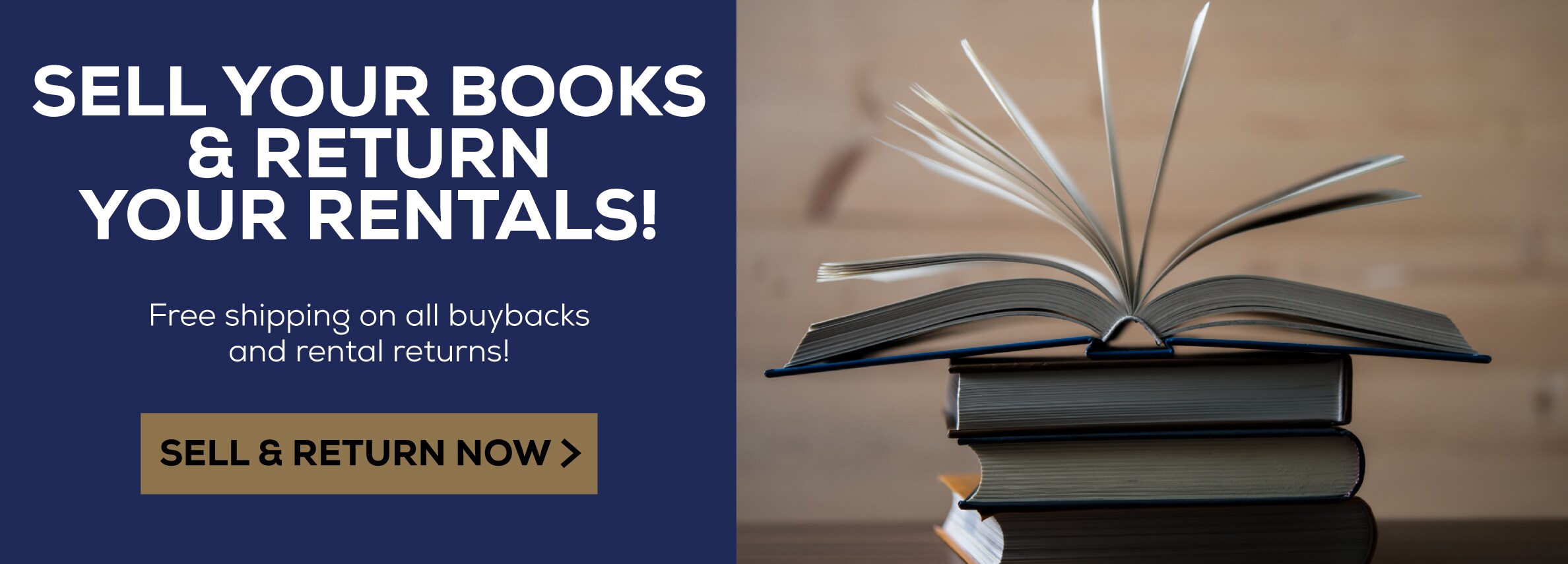 Sell your books and return your rentals online! Free shipping on all buybacks and rental returns. Sell and return now.