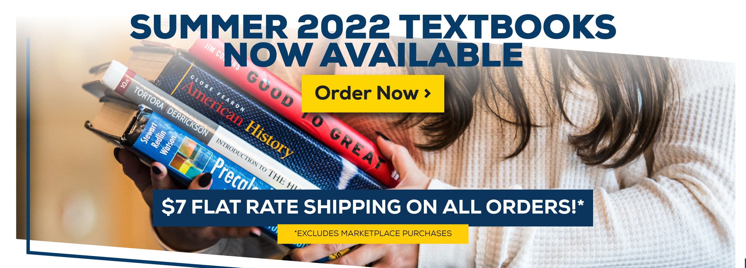 Summer 2022 Textbooks now available. order now. $7 Flat rate shipping on all orders!* Excludes Marketplace Purchases (new tab)