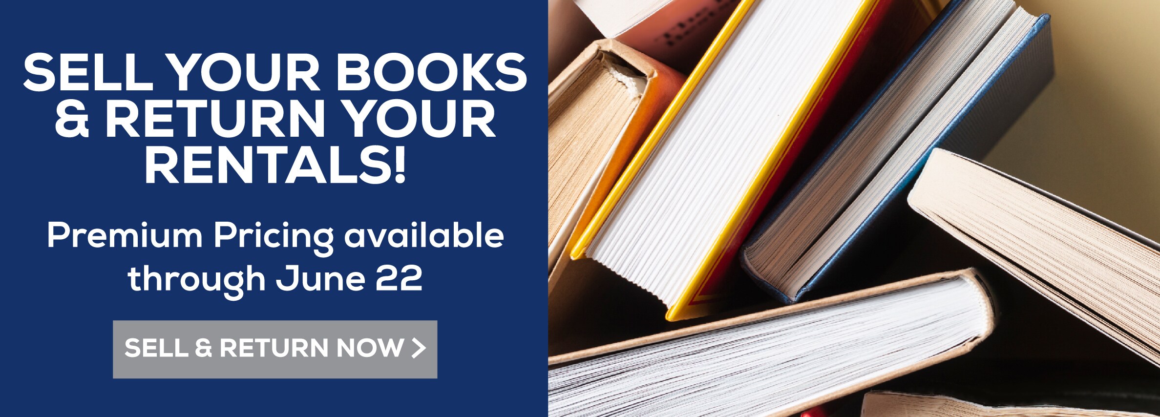 Sell Your Books and Return Your Rentals! Premium Pricing available through June 23 - Sell and return now