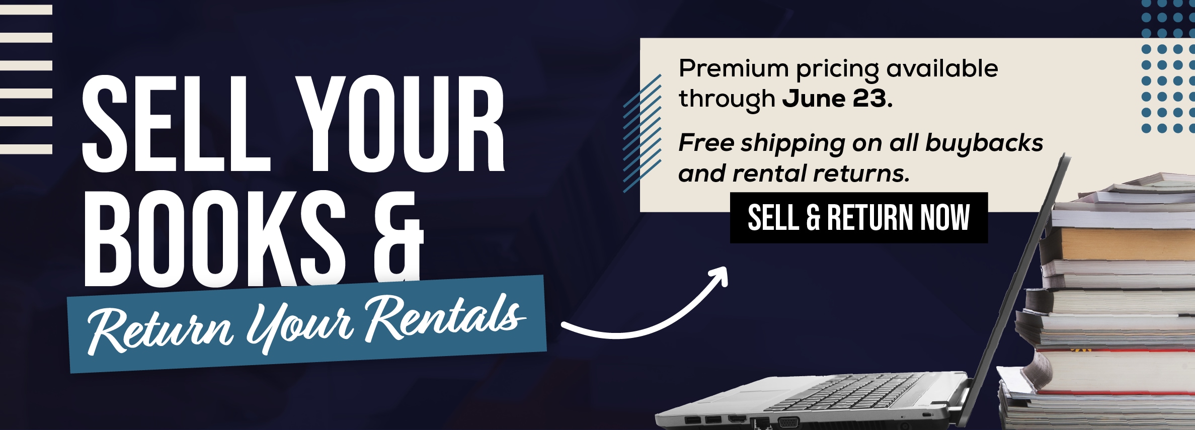 SELL YOUR BOOKS & Return Your Rentals Premium pricing available through June 23. Free shipping on all buybacks and rental returns. SELL & RETURN NOW