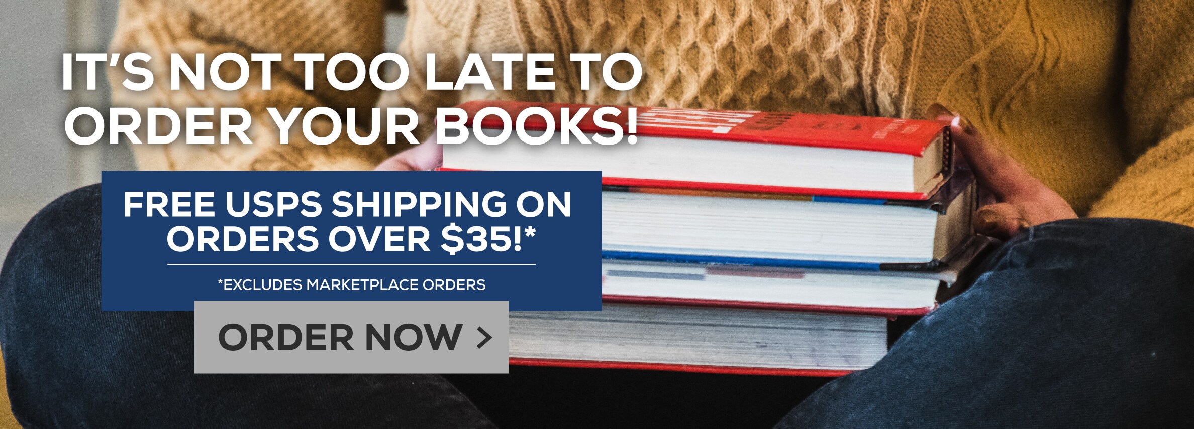 ItÃ¢â‚¬â„¢s not too late to order your books!  Free shipping on all orders over $35!* *Excludes Marketplace Purchases Order Now.