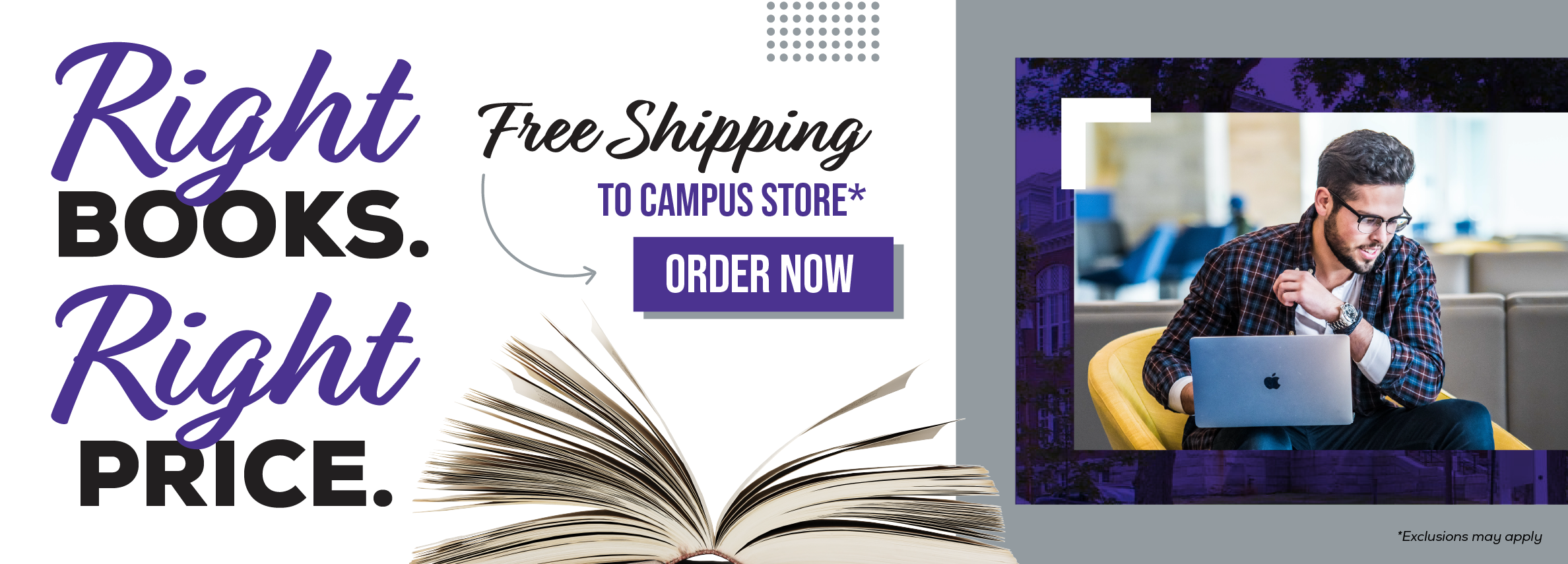 Right books. Right price. Free shipping to Campus Store.* Order now. *Exclusions may apply.