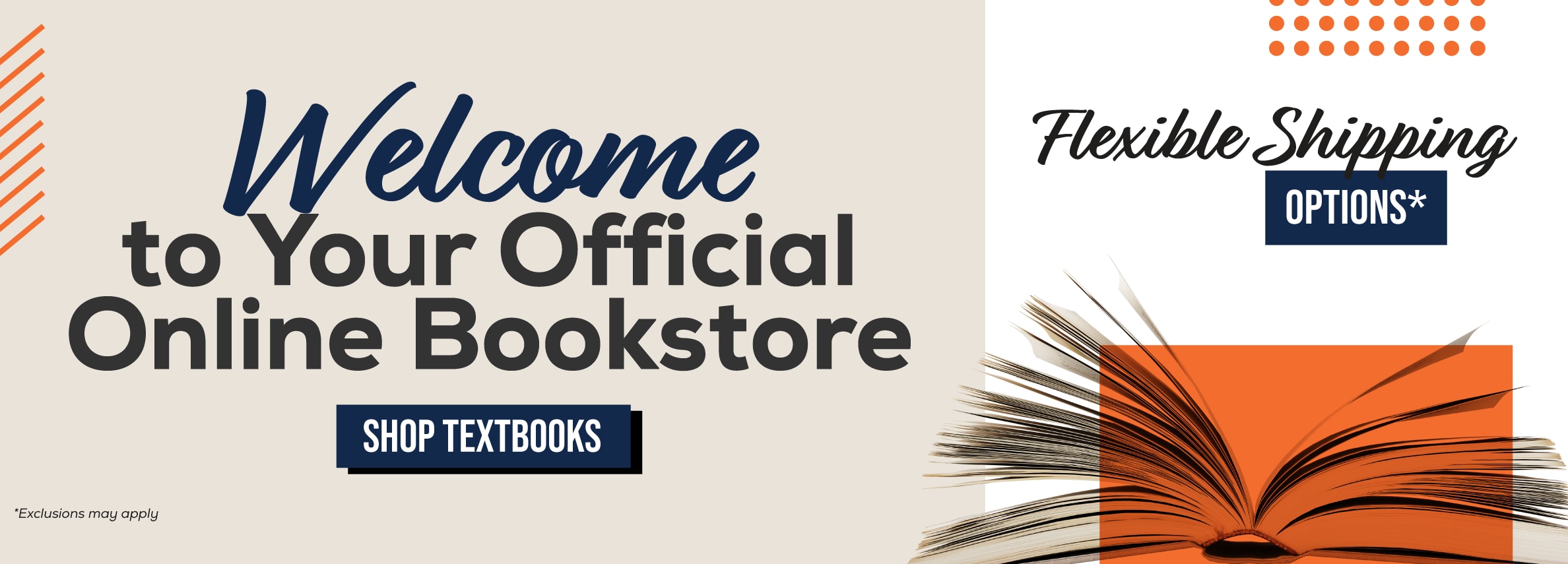 Welcome to your official online bookstore. Shop textbooks. Flexible shipping options* *Exclusions may apply