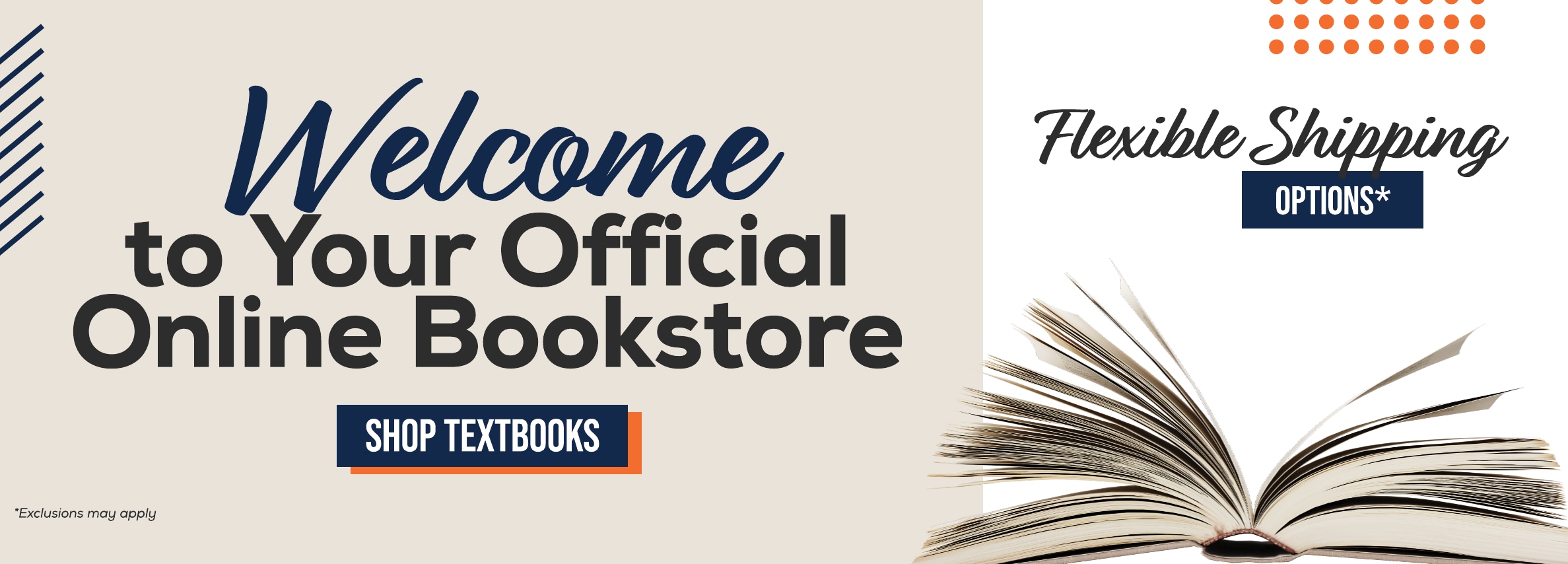 Welcome to your official online bookstore. Shop textbooks. Flexible shipping options* *Exclusions may apply
