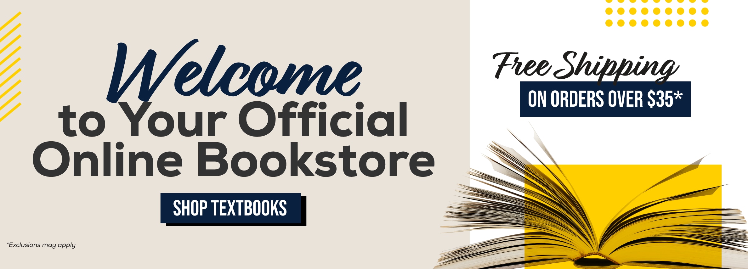 Welcome to your official Online Bookstore. Free shipping on orders over $35* Shop Textbooks. *Exclusions may apply.