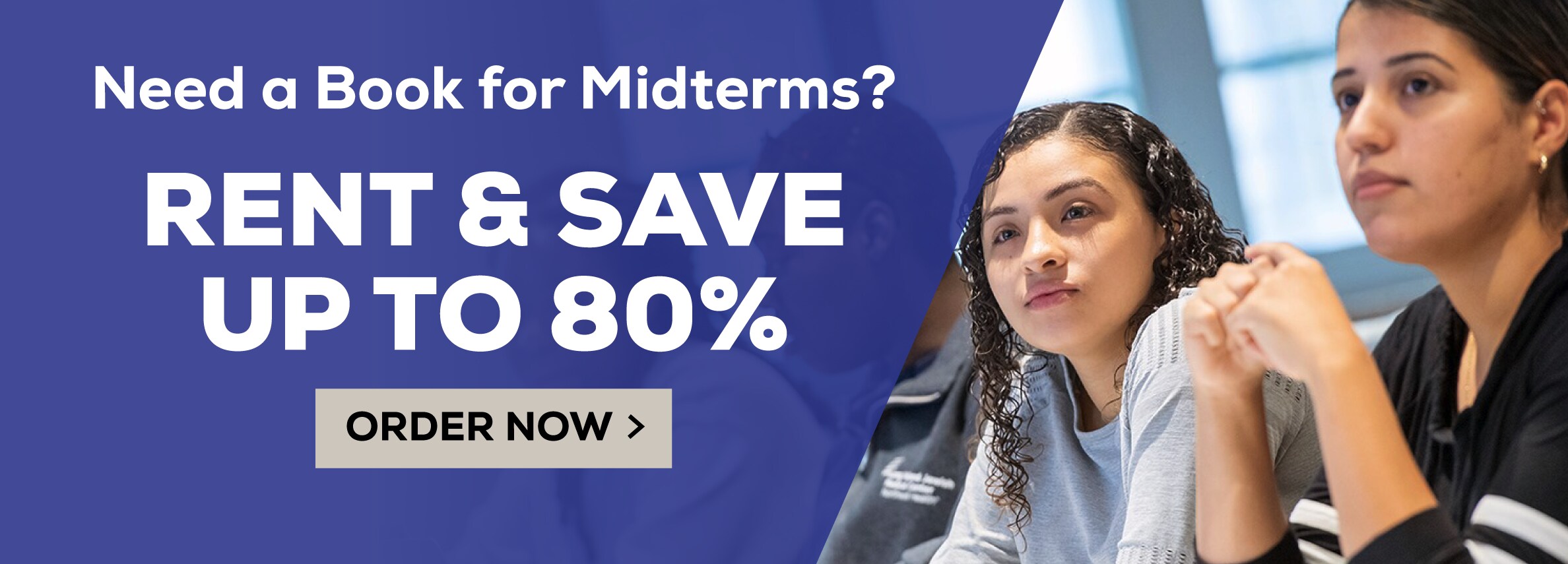 Need a book for Midterms? Rent and save up to 80%. Order Now.