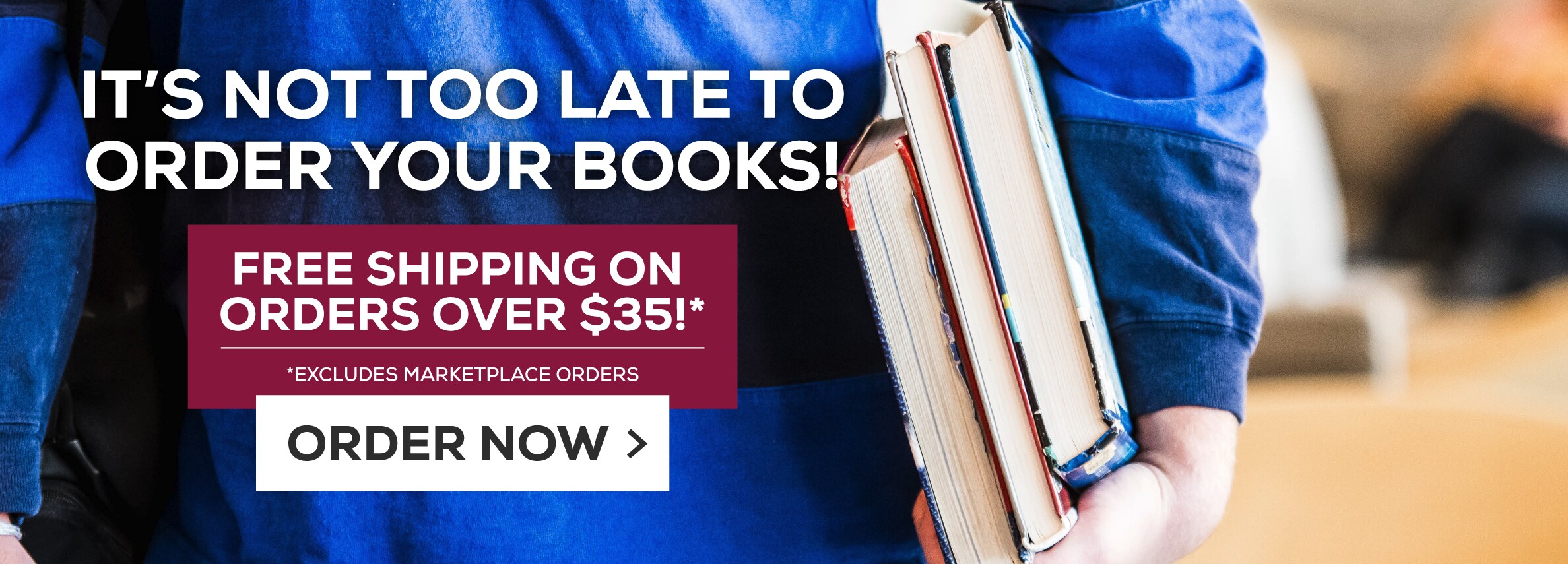 ItÃ¢â‚¬â„¢s not too late to order your books! Free shipping on all orders over $35!* *Excludes Marketplace purchases. Order Now.