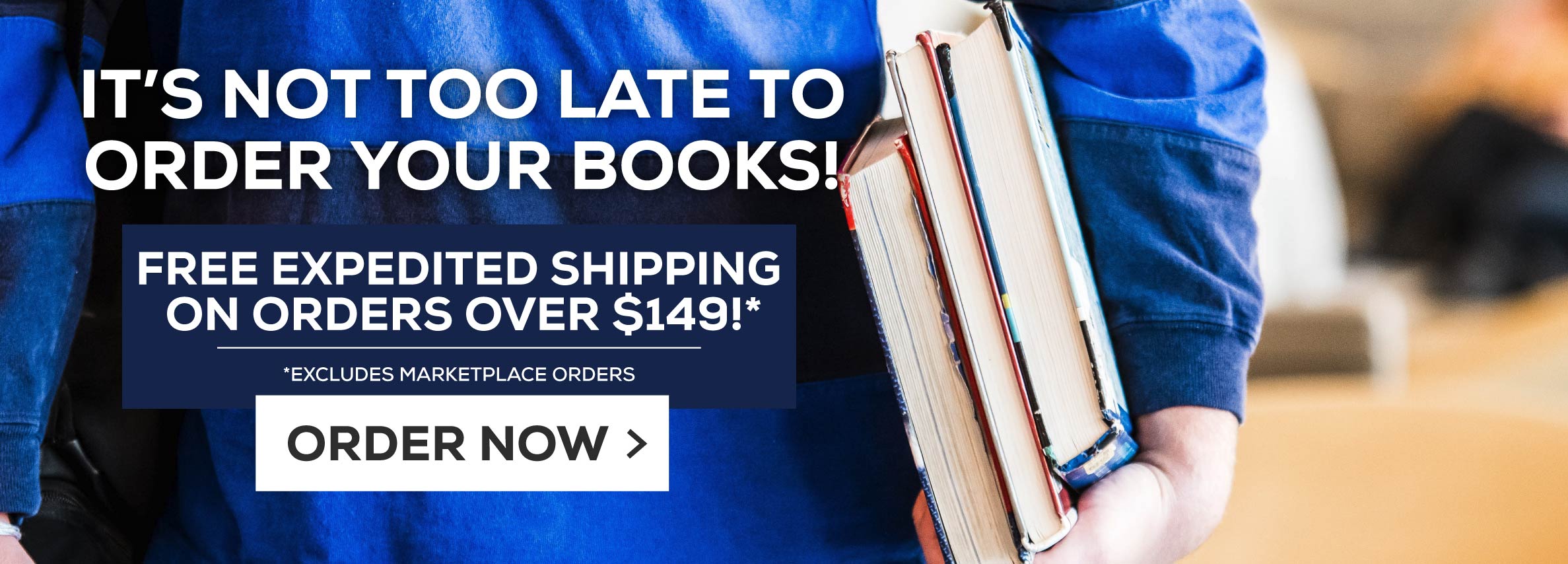 It's Not Too Late to Order Your Books! - Free expedited shipping on orders over $149!* - Excludes Marketplace Orders - Order Now