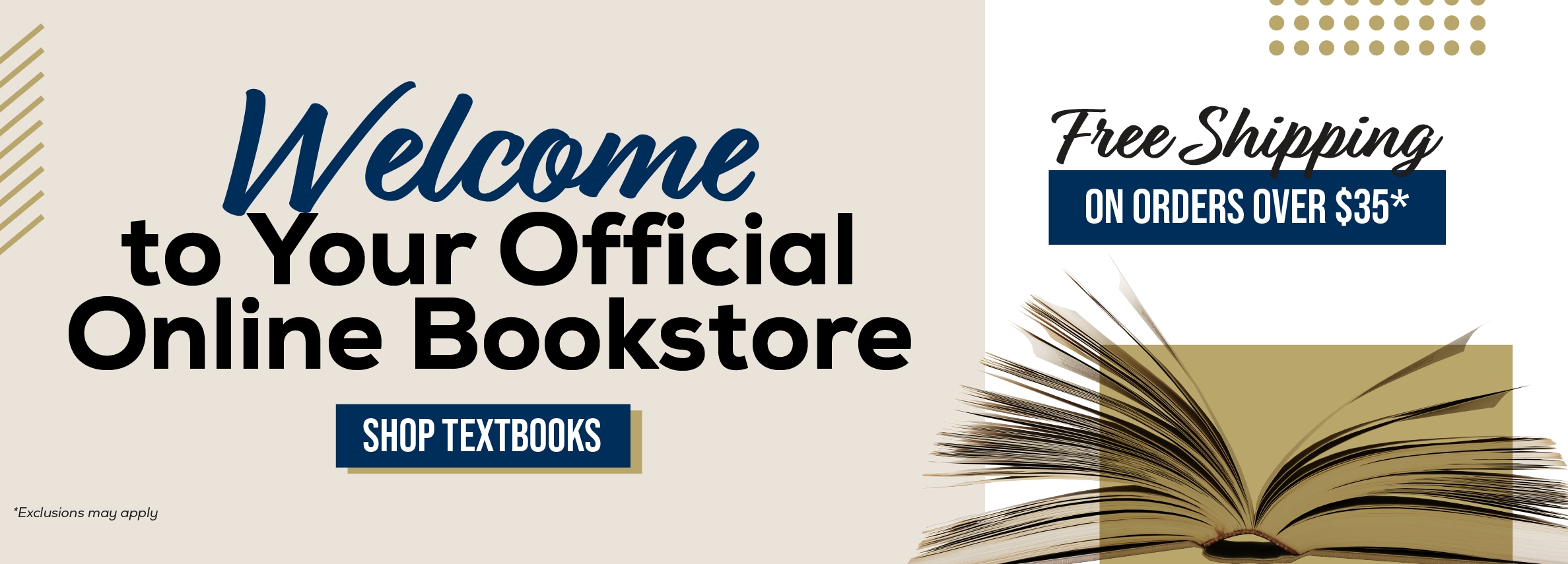 Welcome to Your Official Online Bookstore SHOP TEXTBOOKS Free Shipping ON ORDERS OVER $35*