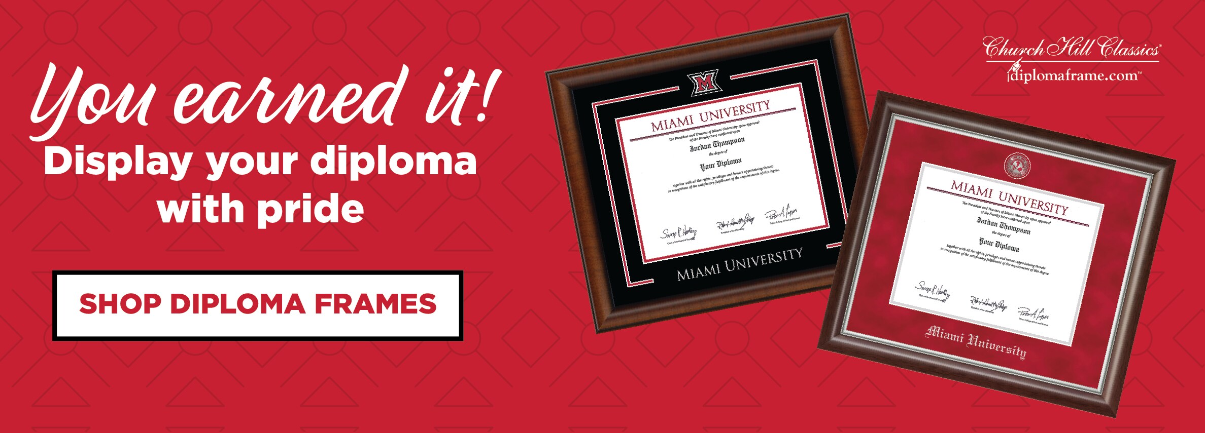 You earned it! Display your diploma with pride SHOP DIPLOMA FRAMES (new tab)