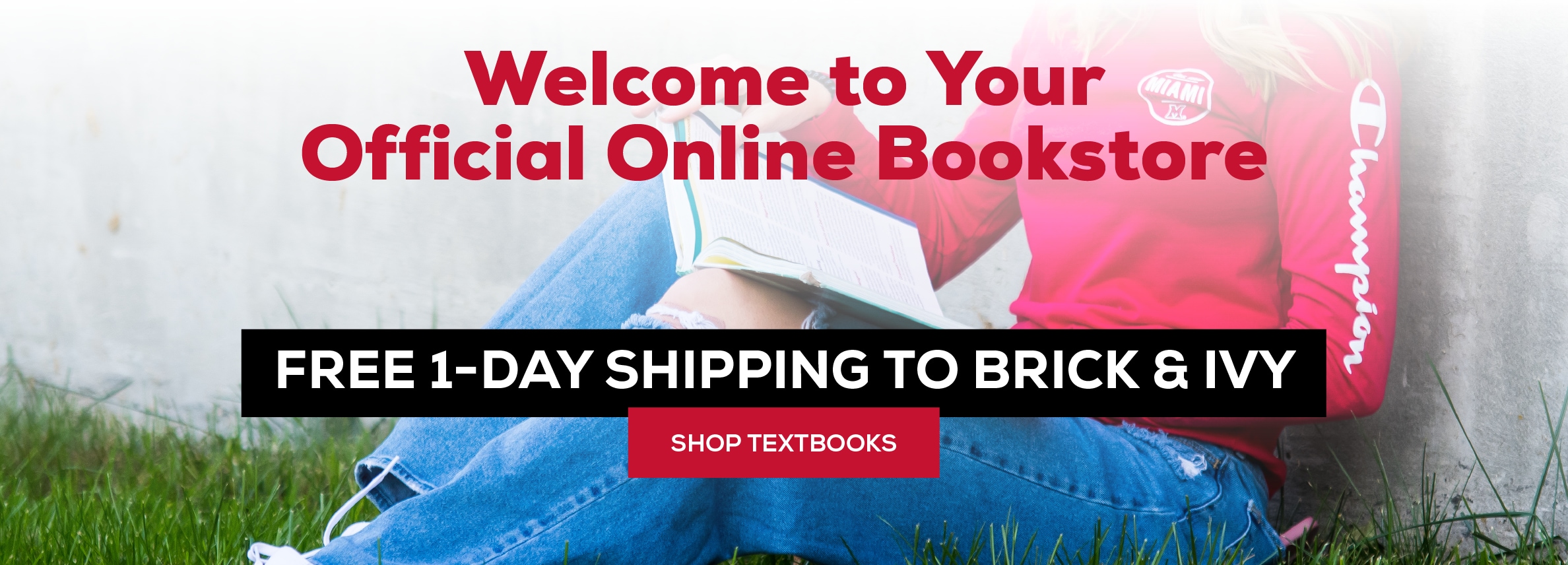 Welcome to Your Official Online Bookstore FREE 1-DAY SHIPPING TO BRICK & IVY SHOP TEXTBOOKS