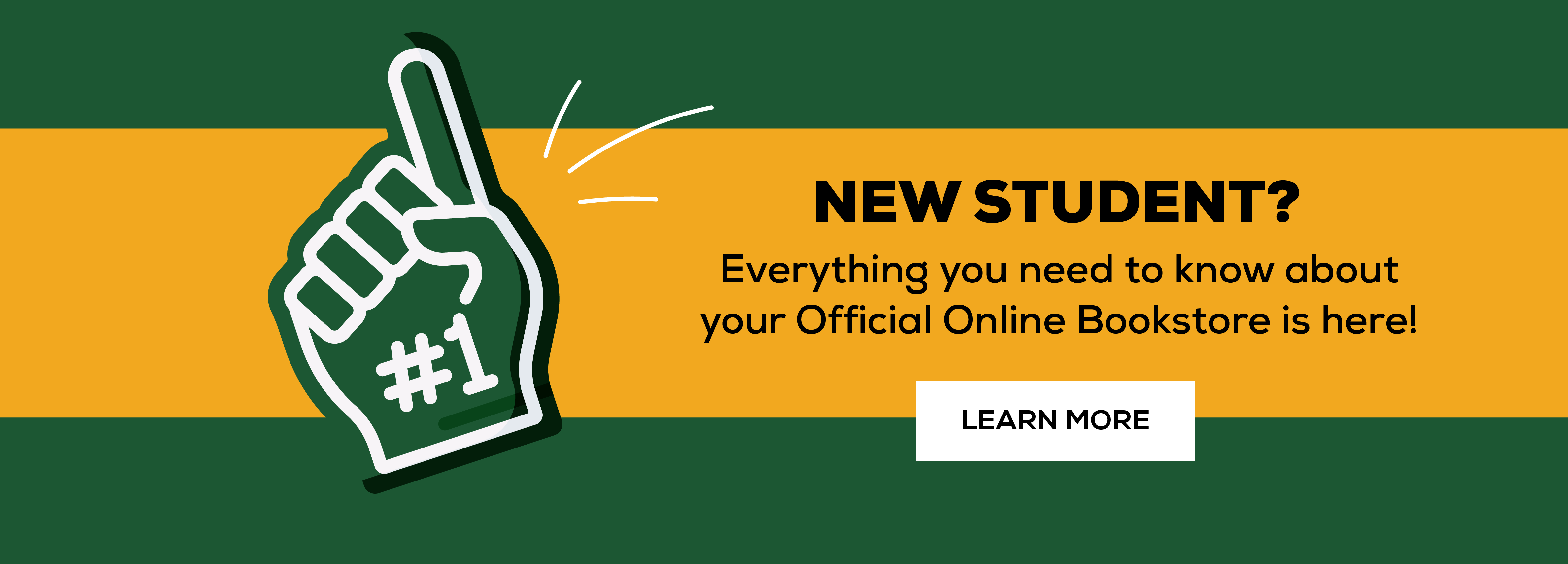 New Student Everything you need to know about your official online bookstore is here - learn more