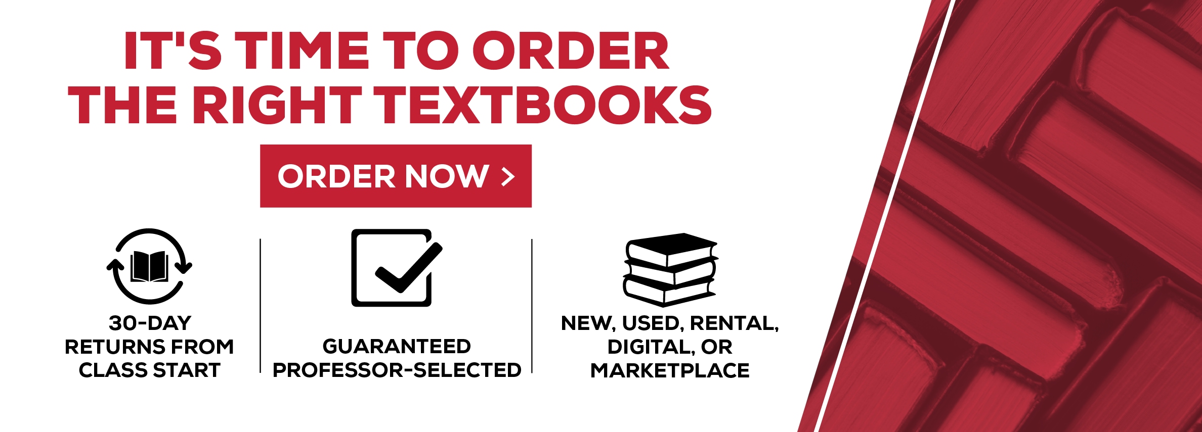 IT'S TIME TO ORDER THE RIGHT TEXTBOOKS! ORDER NOW. 30-DAY RETURNS FROM CLASS START. GUARANTEED PROFESSOR-SELECTED. NEW, USED, RENTAL DIGITAL, OR MARKETPLACE.