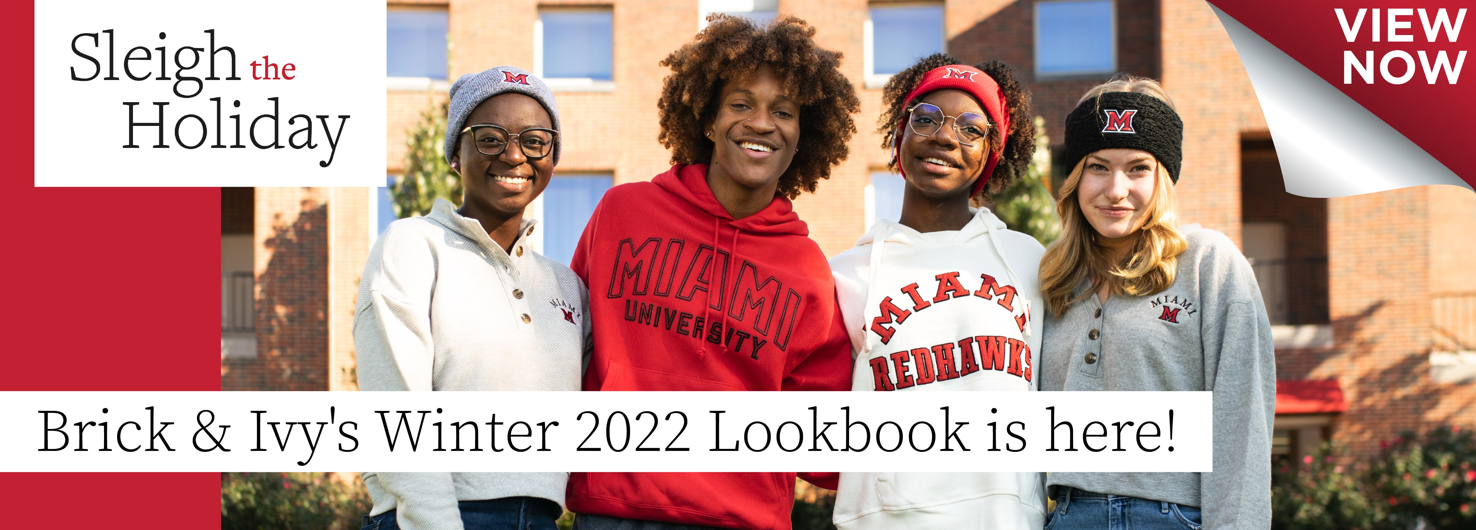 Sleigh the Holiday. Brick and Ivy's Winter 2022 Lookbook is here! View Now. (new tab)