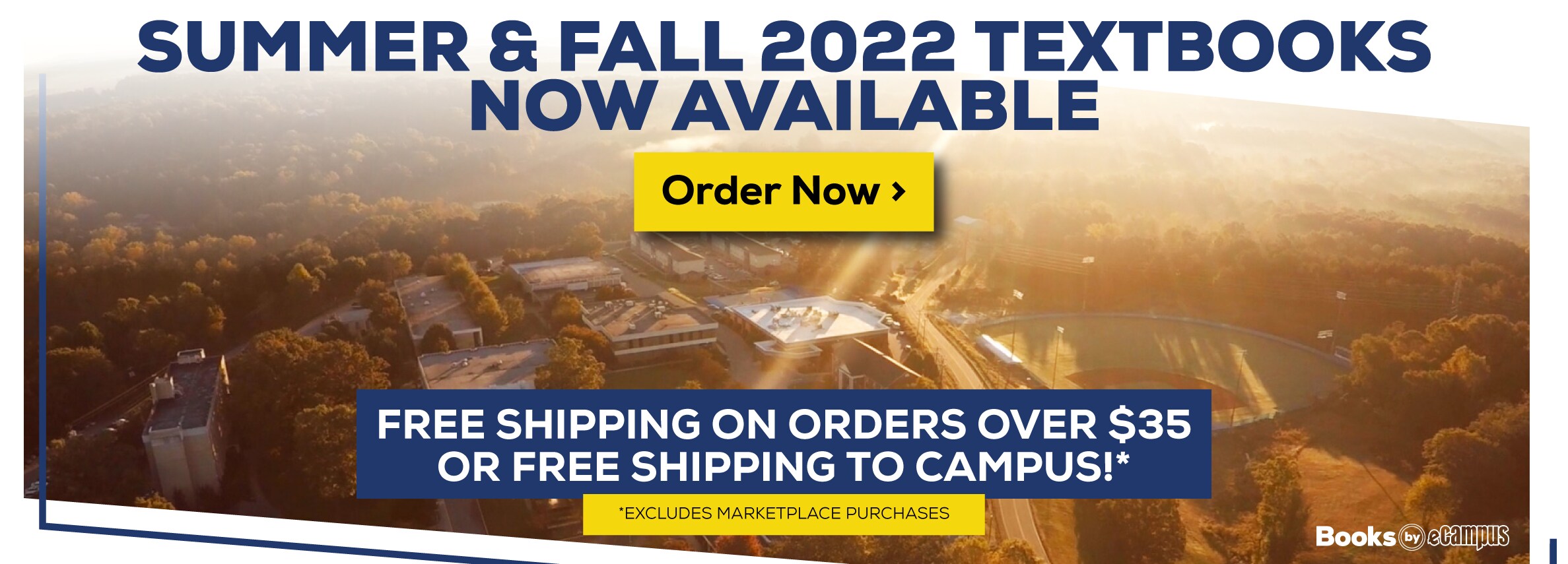 Summer and Fall 2022 Textbooks Now Available. Free shipping on all orders over $35 or free shipping to campus! Excludes marketplace purchases. Order Now