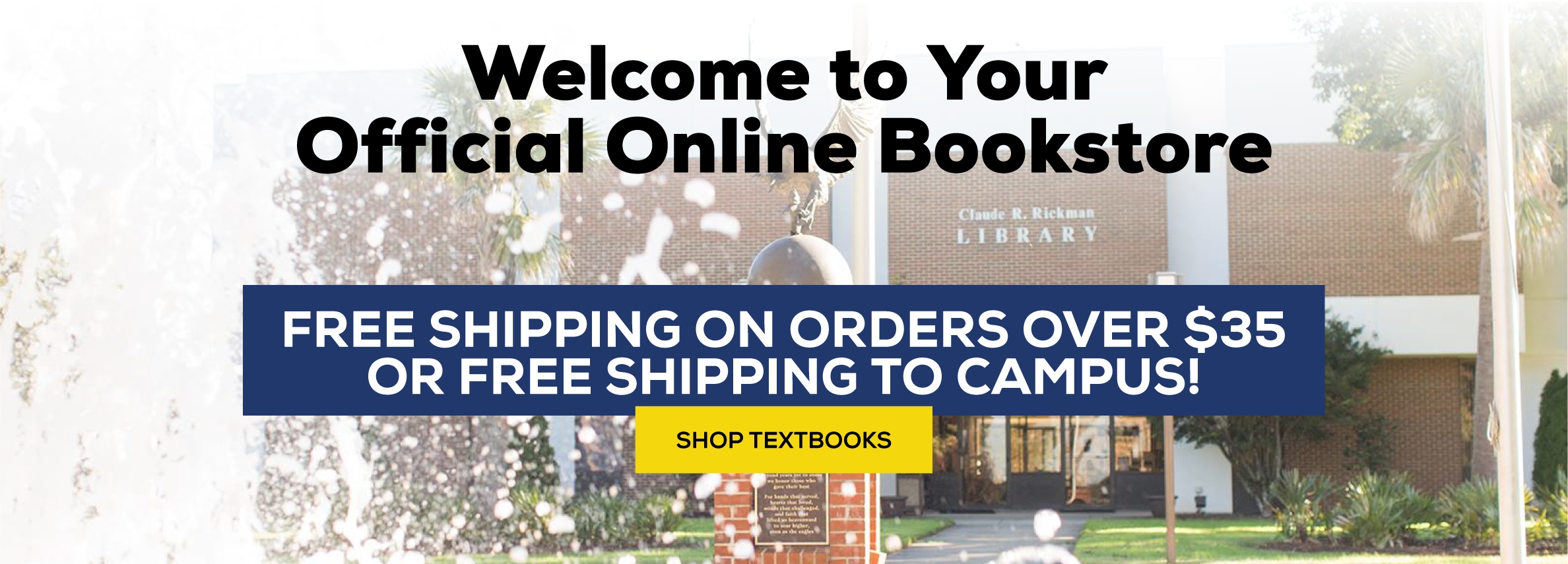 Welcome to your official online bookstore. Free shipping on all orders over $35 or free shipping to campus! Shop textbooks.