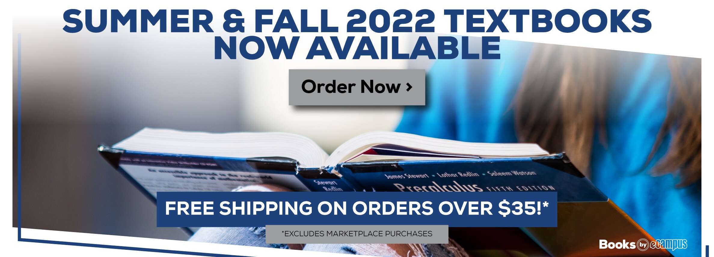 Summer & Fall 2022 Textbooks Now Available. Free shipping on all orders over $35! Excludes marketplace purchases. Order Now.