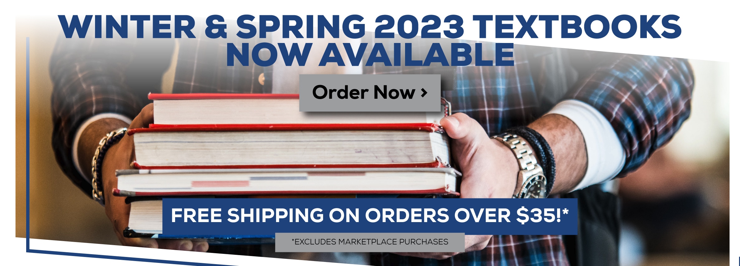 Winter & Spring 2023 Textbooks Now Available. Free shipping on all orders over $35! Excludes marketplace purchases. Order Now.