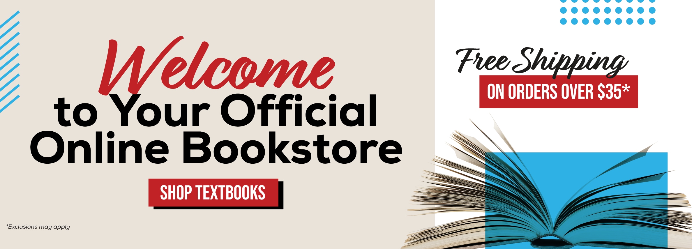 Welcome to your official online bookstore. Shop textbooks. Free shipping on orders over $35* *Exclusions may apply