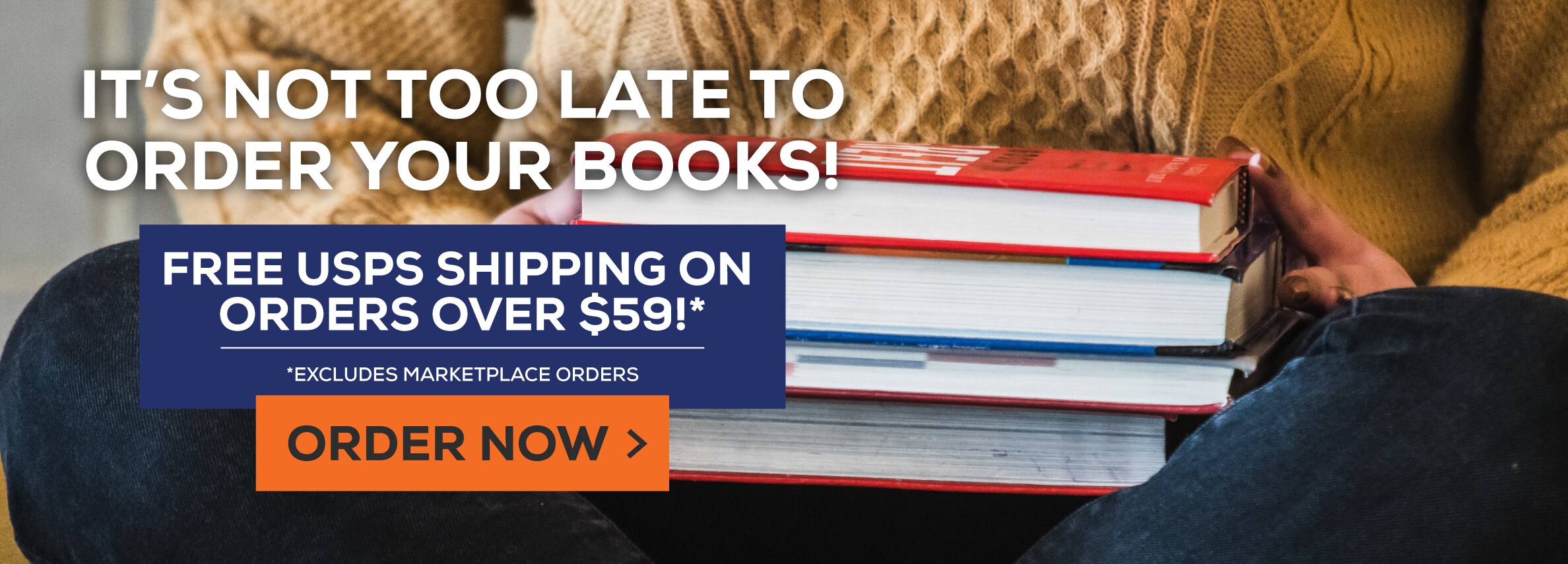 ItÃ¢â‚¬â„¢s not too late to order your books! Free USPS shipping on orders over $59!* Excludes marketplace purchases. Order Now.